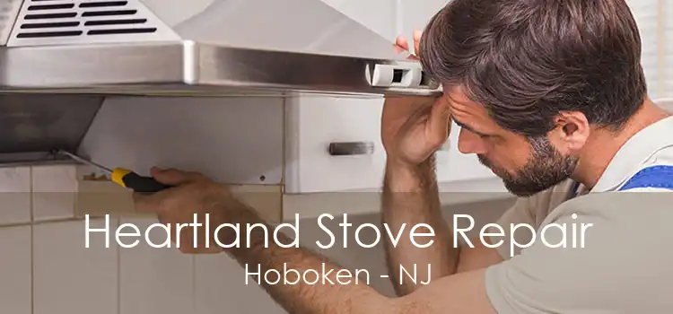 Heartland Stove Repair Hoboken - NJ